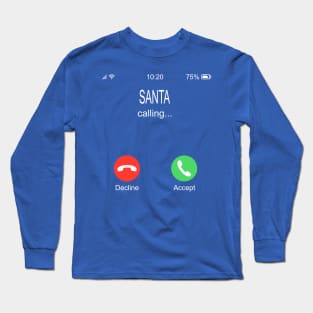 Santa Calling Long Sleeve T-Shirt